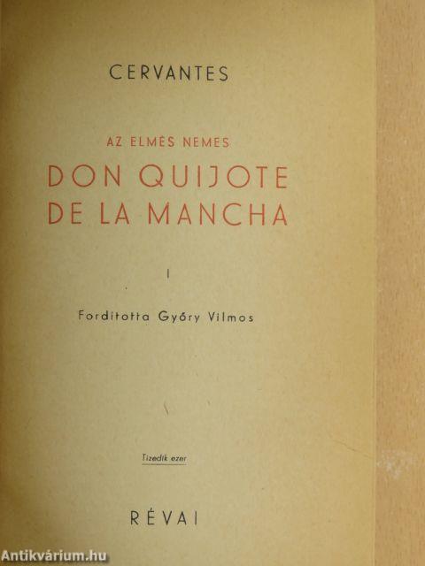 Az elmés nemes Don Quijote de la Mancha I-II.