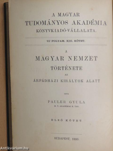 A magyar nemzet története az Árpádházi királyok alatt I-II.