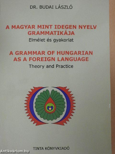 A magyar mint idegen nyelv grammatikája