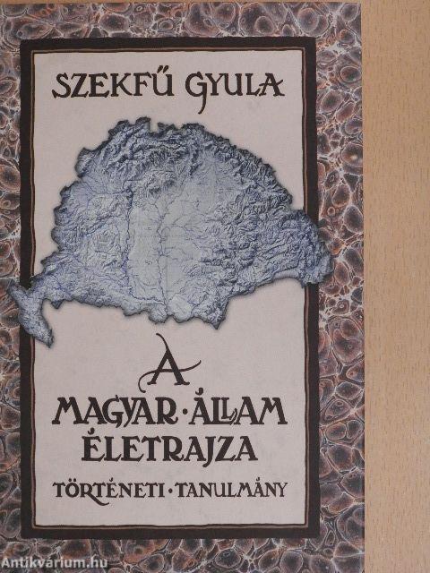 A magyar állam életrajza