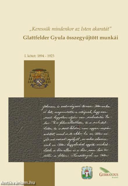 Glattfelder Gyula összegyűjtött munkái I.