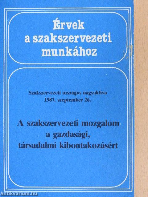 A szakszervezeti mozgalom a gazdasági, társadalmi kibontakozásért