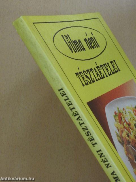 Vilma néni tésztaételei