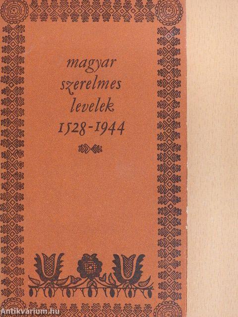 Magyar szerelmes levelek 1528-1944