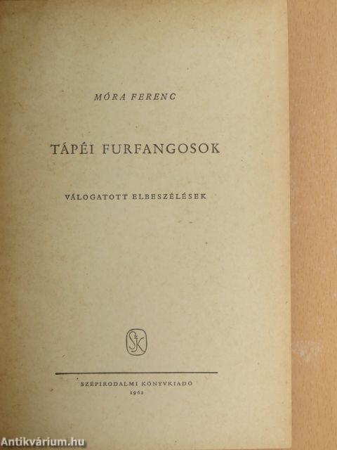 Tápéi furfangosok I-II.