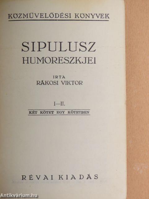 Sipulusz humoreszkjei I-IV.