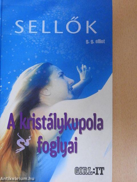 Sellők - A kristálykupola foglyai