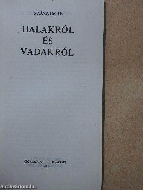 Halakról és vadakról