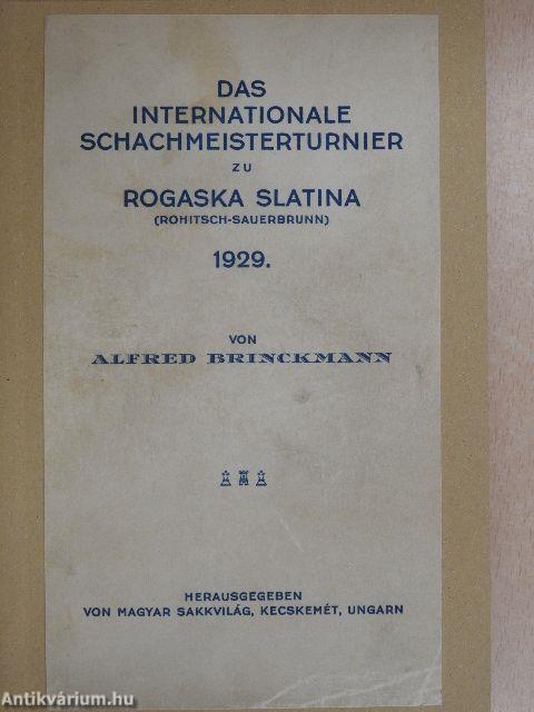 Das International Schachmeisterturnier zu Rogaska Slatina 1929.