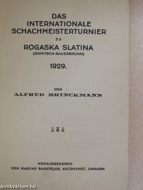 Das International Schachmeisterturnier zu Rogaska Slatina 1929.