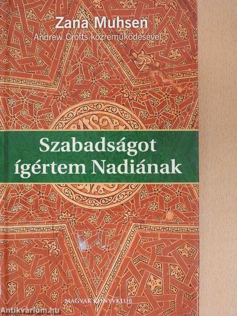 Szabadságot ígértem Nadiának