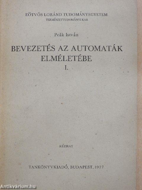 Bevezetés az automaták elméletébe I.