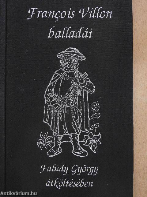 Francois Villon balladái Faludy György átköltésében