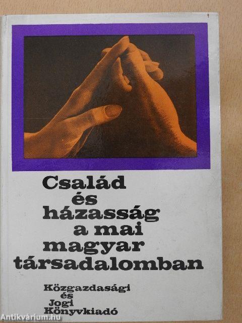 Család és házasság a mai magyar társadalomban