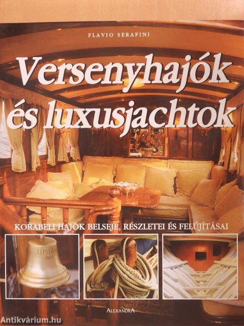 Versenyhajók és luxusjachtok