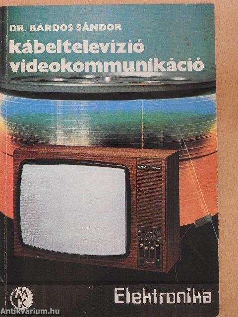 Kábeltelevízió, videokommunikáció