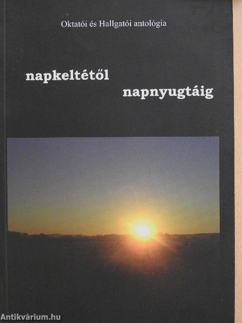 napkeltétől napnyugtáig