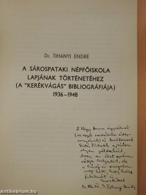 A Sárospataki Népfőiskola lapjának történetéhez (A "Kerékvágás" bibliográfiája) 1936-1948 (dedikált példány)