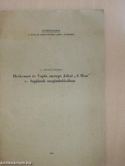 Heckenast és Vajda szerepe Jókai "A Hon" c. lapjának megindulásában (dedikált példány)