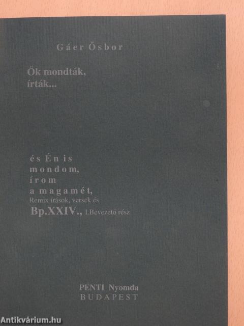 Ők mondták, írták... és Én is mondom, írom a magamét, (dedikált példány)