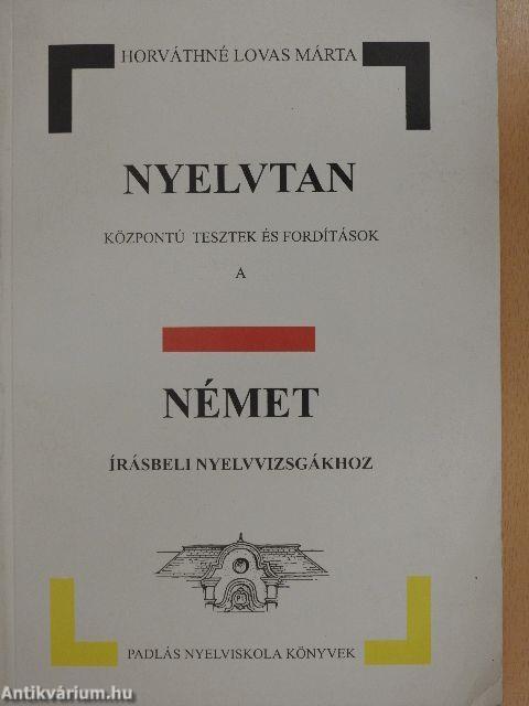 Nyelvtan központú tesztek és fordítások a német írásbeli nyelvvizsgákhoz