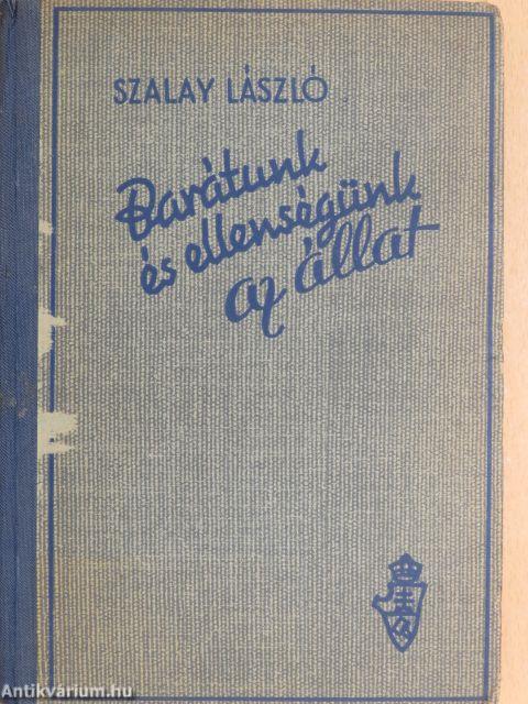 Barátunk és ellenségünk az állat