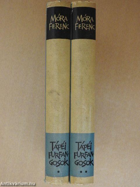 Tápéi furfangosok I-II.