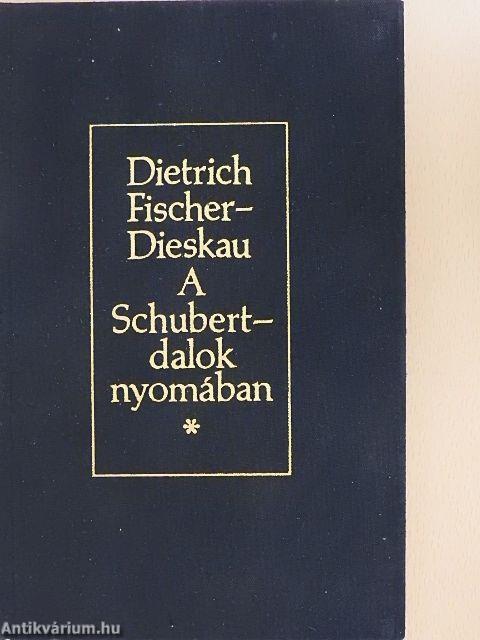 A Schubert-dalok nyomában