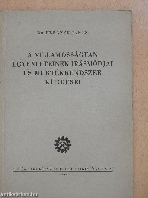 A villamosságtan egyenleteinek írásmódjai és mértékrendszer kérdései