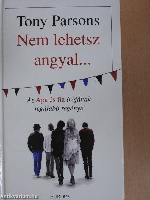 Nem lehetsz angyal...