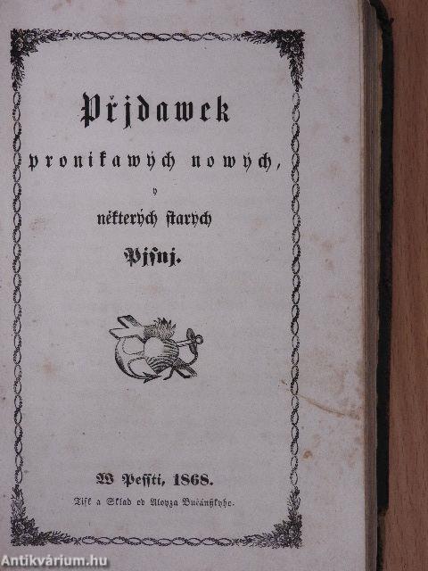 Pisné Duchowni/Pridawek pronikawych Nowych/Modlitby Nábozné, ze Sw. Pisma wybrané (gótbetűs) (rossz állapotú)