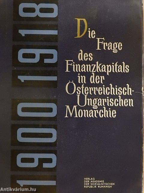 Die Frage des Finanzkapitals in der Österreichisch-Ungarischen Monarchie 1900-1918