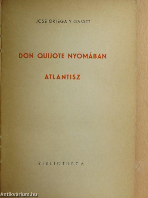 Don Quijote nyomában/Atlantisz