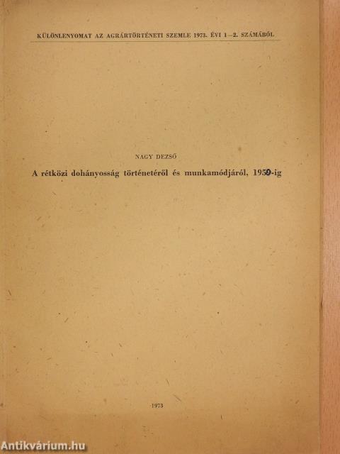 A rétközi dohányosság történetéről és munkamódjáról, 1950-ig (dedikált példány)