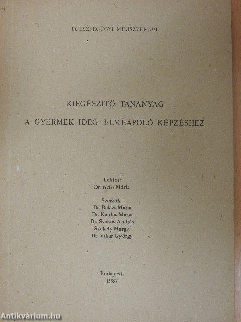 Kiegészítő tananyag a gyermek ideg-elmeápoló képzéshez