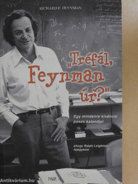 "Tréfál, Feynman úr?"