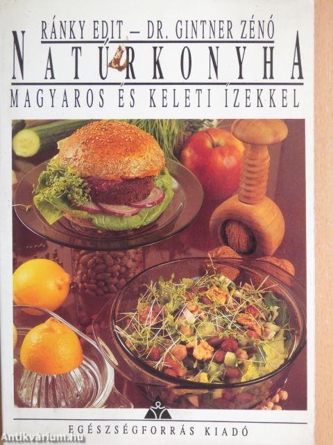 Natúrkonyha magyaros és keleti ízekkel