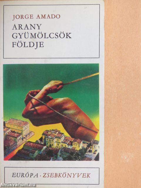 Arany gyümölcsök földje