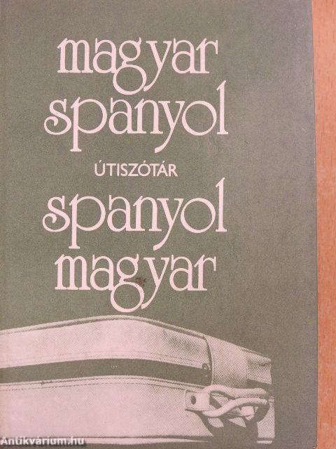 Magyar-spanyol/spanyol-magyar útiszótár