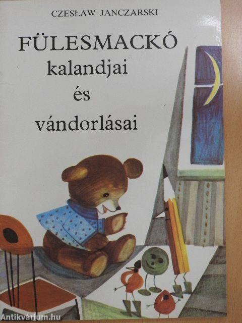 Fülesmackó kalandjai és vándorlásai