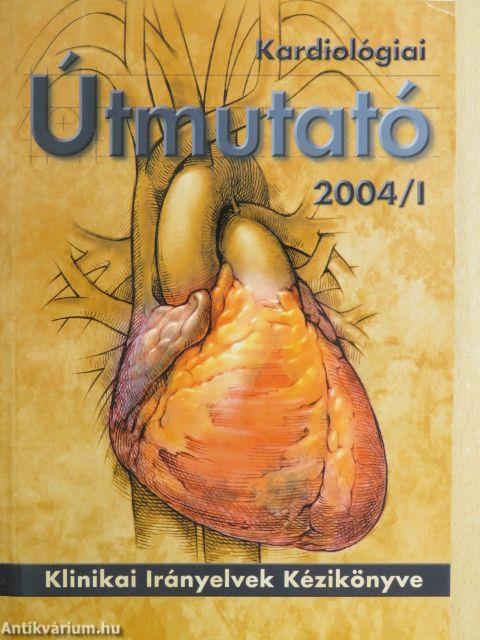 Kardiológiai Útmutató 2004/I.