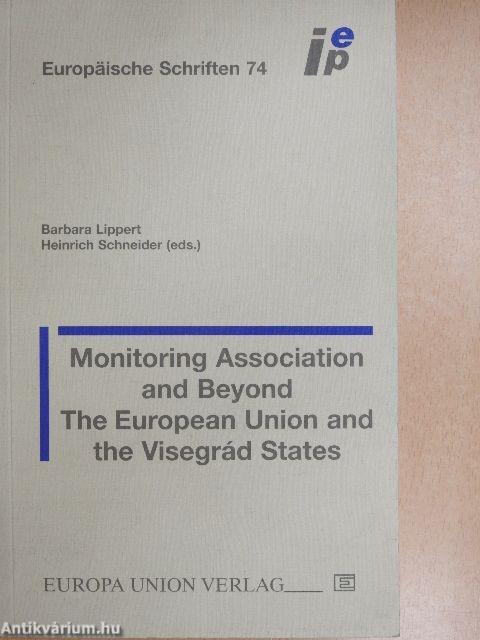 Monitoring Association and Beyond: The European Union and the Visegrád States