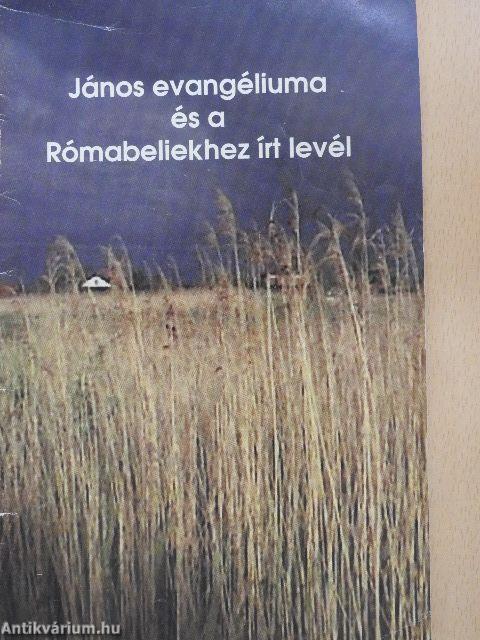 János evangéliuma és a Rómabeliekhez írt levél