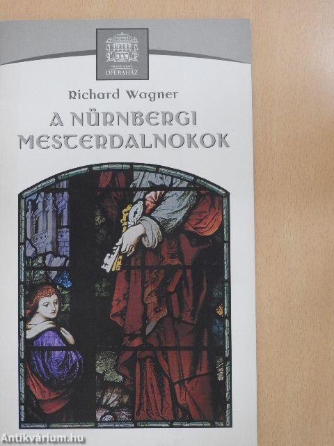 Richard Wagner: A nürnbergi mesterdalnokok