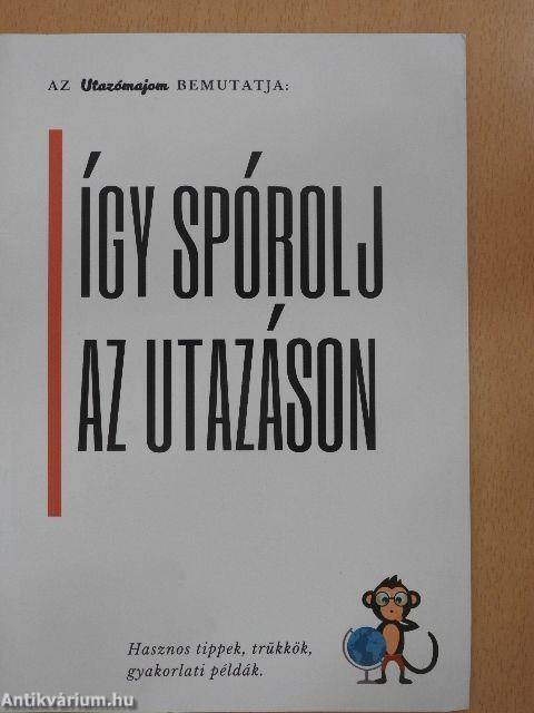 Az Utazómajom bemutatja: Így spórolj az utazáson