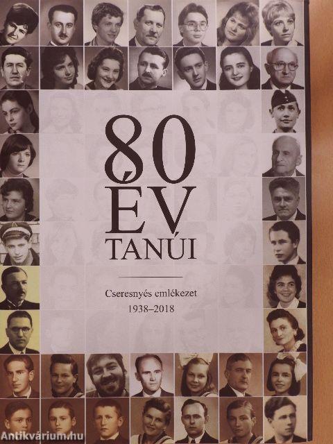 80 év tanúi