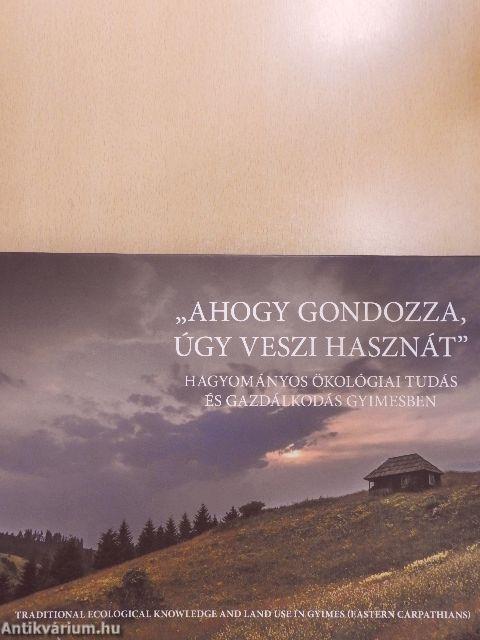 "Ahogy gondozza, úgy veszi hasznát"