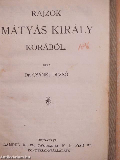 Rajzok Mátyás király korából