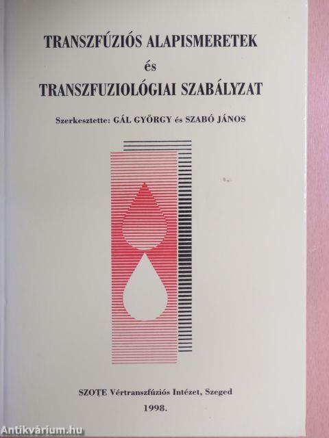 Transzfúziós alapismeretek és transzfuziológiai szabályzat