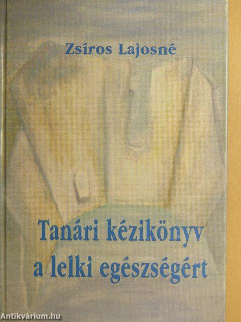 Tanári kézikönyv a lelki egészségért